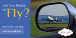 Ready to Fly?